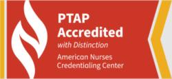 PTAP Accredited with Distinction by the American Nurses Credentialing Center